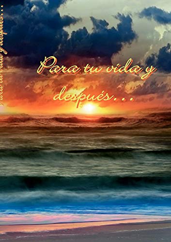 Stock image for PARA TU VIDA Y DESPUES. for sale by KALAMO LIBROS, S.L.