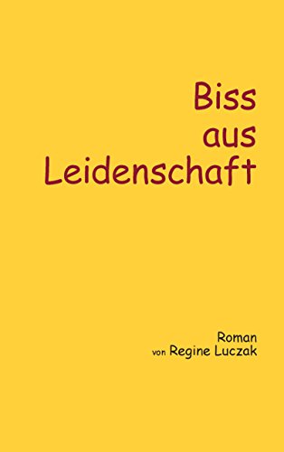 9783844827613: Biss aus Leidenschaft