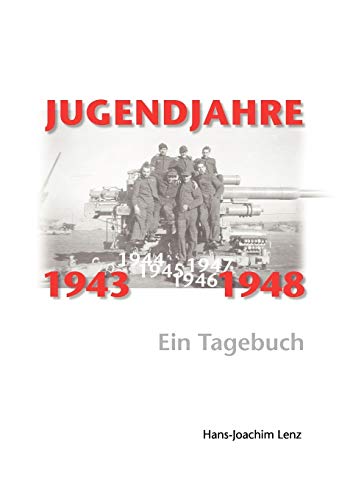 9783844854978: Jugendjahre 1943 - 1948: Ein Tagebuch