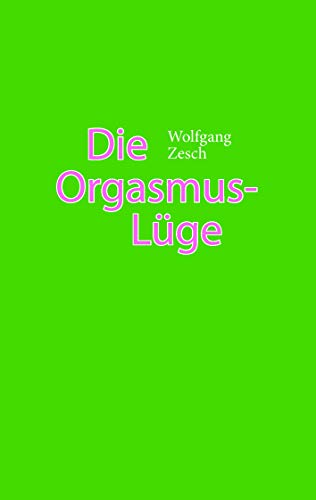 9783844855142: Die Orgasmus-Lge