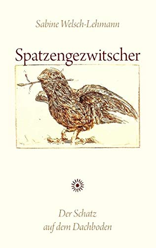 Imagen de archivo de Spatzengezwitscher : Der Schatz auf dem Dachboden a la venta por Buchpark