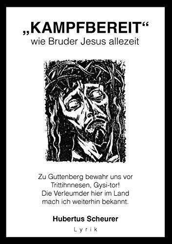 9783844872064: "Kampfbereit" wie Bruder Jesus allezeit: Zu Guttenberg bewahr uns vor Trittihnnesen, Gysi-tor! Die Verleumder hier im Land mach ich weiterhin bekannt.