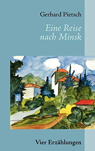 9783844891157: Eine Reise nach Minsk: Vier Erzhlungen