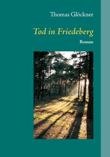 9783844898767: Glckner, T: Tod in Friedeberg