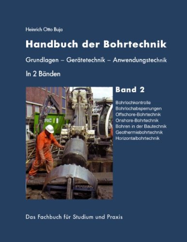 9783844899306: Handbuch der Bohrtechnik in 2 Bnden: Band 2 - Bohrlochkontrolle - Offshore- und Onshore-Bohrtechnik - Geothermie- und Horizontalbohrtechnik