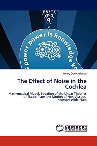 Imagen de archivo de The Effect of Noise in the Cochlea a la venta por Ria Christie Collections