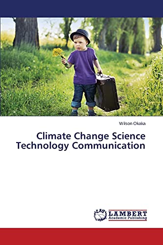 Stock image for Climate Change Science Technology Communication for sale by Lucky's Textbooks