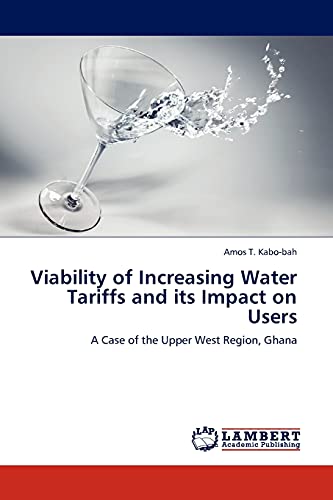 Imagen de archivo de Viability of Increasing Water Tariffs and its Impact on Users a la venta por Chiron Media