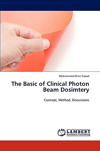 Stock image for The Basic of Clinical Photon Beam Dosimtery for sale by Chiron Media