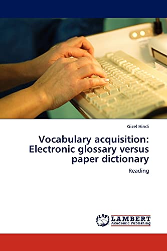 Imagen de archivo de Vocabulary acquisition: Electronic glossary versus paper dictionary a la venta por Ria Christie Collections