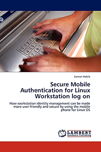 Stock image for Secure Mobile Authentication for Linux Workstation log on for sale by Chiron Media