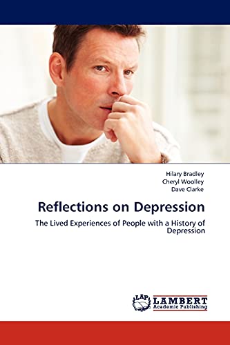 Stock image for Reflections on Depression: The Lived Experiences of People with a History of Depression for sale by Lucky's Textbooks