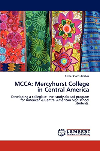 Stock image for MCCA: Mercyhurst College in Central America for sale by Ria Christie Collections