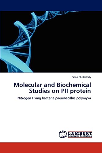 Molecular and Biochemical Studies on PII protein : Nitrogen Fixing bacteria paenibacillus polymyxa - Doaa El-Hadedy