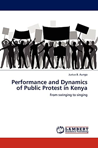 Stock image for Performance and Dynamics of Public Protest in Kenya for sale by Chiron Media