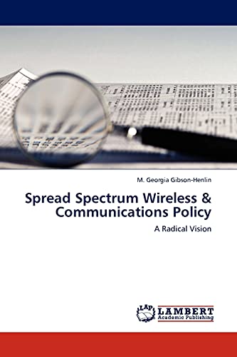 Spread Spectrum Wireless & Communications Policy - Gibson-Henlin M. Georgia