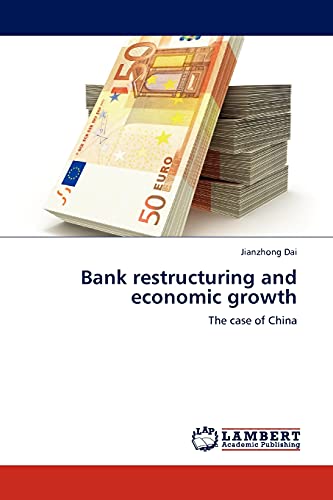 9783845409054: Bank restructuring and economic growth: The case of China