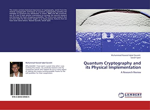 Quantum Cryptography and its Physical Implementation: A Research Review - Iqbal Qureshi Muhammad, Naveed und Sairah Syed