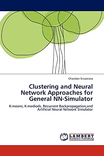 Stock image for Clustering and Neural Network Approaches for General NN-Simulator for sale by Ria Christie Collections