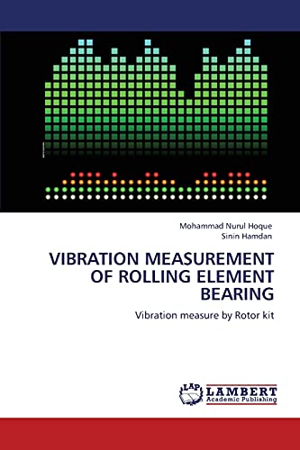 9783845410500: VIBRATION MEASUREMENT OF ROLLING ELEMENT BEARING: Vibration measure by Rotor kit