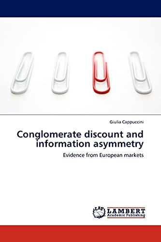 Stock image for Conglomerate discount and information asymmetry: Evidence from European markets for sale by Lucky's Textbooks