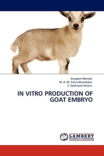 Stock image for In Vitro Production of Goat Embryo for sale by Lucky's Textbooks