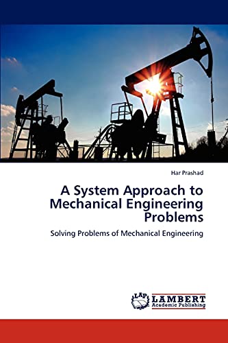 Stock image for A System Approach to Mechanical Engineering Problems: Solving Problems of Mechanical Engineering for sale by Lucky's Textbooks