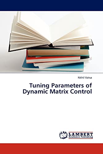 Beispielbild fr Tuning Parameters of Dynamic Matrix Control zum Verkauf von Chiron Media
