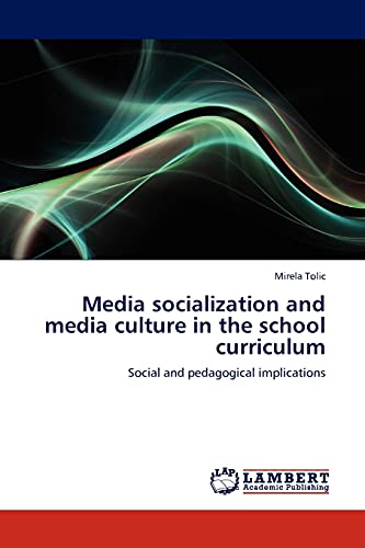 Stock image for Media socialization and media culture in the school curriculum: Social and pedagogical implications for sale by Lucky's Textbooks