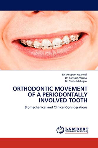 Imagen de archivo de ORTHODONTIC MOVEMENT OF A PERIODONTALLY INVOLVED TOOTH: Biomechanical and Clinical Considerations a la venta por Lucky's Textbooks