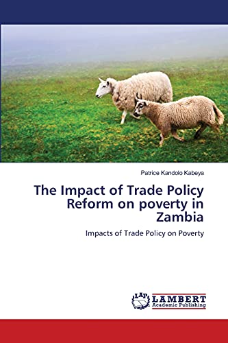 9783845419756: The Impact of Trade Policy Reform on poverty in Zambia: Impacts of Trade Policy on Poverty