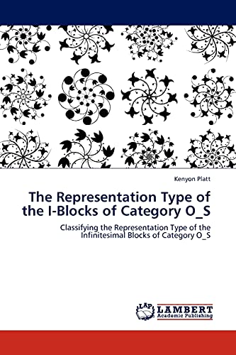 Imagen de archivo de The Representation Type of the I-Blocks of Category O_S a la venta por Chiron Media