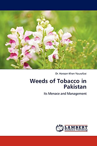 9783845420356: Weeds of Tobacco in Pakistan: Its Menace and Management