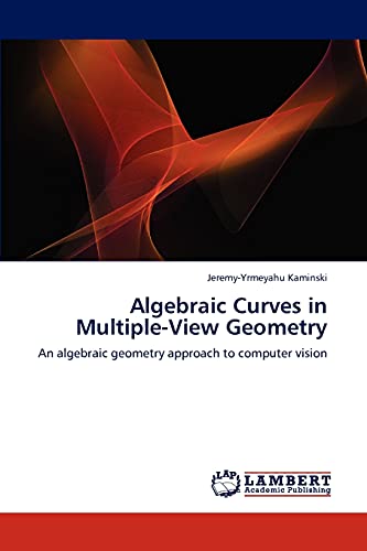 Beispielbild fr Algebraic Curves in Multiple-View Geometry zum Verkauf von Ria Christie Collections