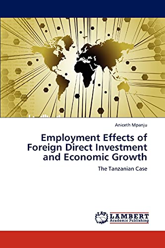 Imagen de archivo de Employment Effects of Foreign Direct Investment and Economic Growth a la venta por Ria Christie Collections