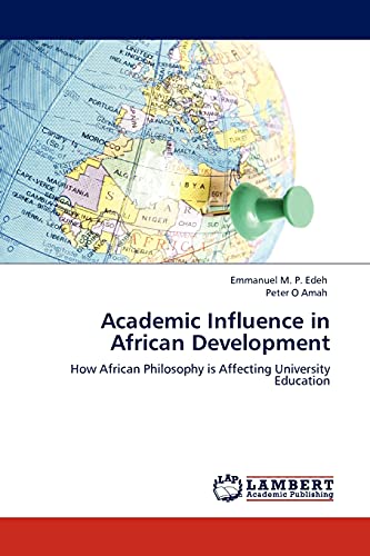 9783845424613: Academic Influence in African Development: How African Philosophy is Affecting University Education