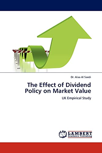Beispielbild fr The Effect of Dividend Policy on Market Value: UK Empirical Study zum Verkauf von Reuseabook
