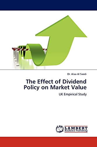 Imagen de archivo de The Effect of Dividend Policy on Market Value: UK Empirical Study a la venta por Reuseabook