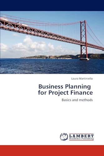 9783845425641: Business Planning for Project Finance: Basics and methods