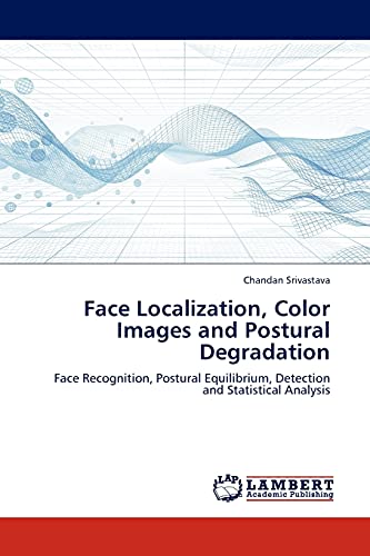 Stock image for Face Localization; Color Images and Postural Degradation for sale by Ria Christie Collections