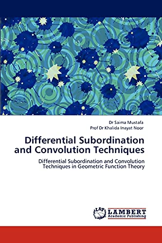 Stock image for Differential Subordination and Convolution Techniques: Differential Subordination and Convolution Techniques in Geometric Function Theory for sale by Lucky's Textbooks