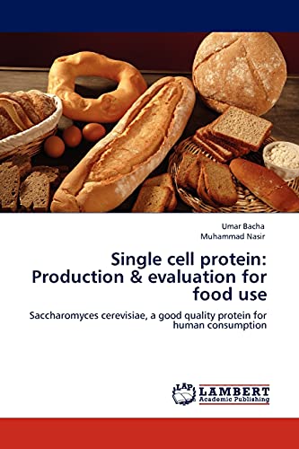 9783845430201: Single Cell Protein: Production & Evaluation for Food Use