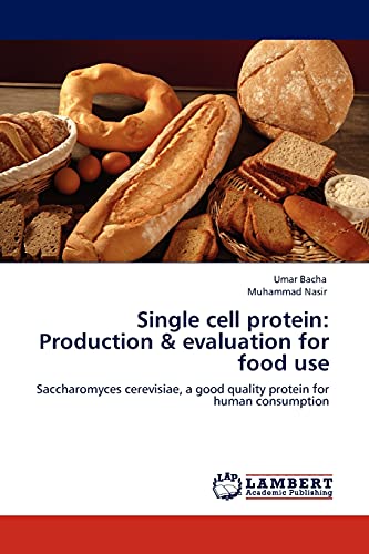 Imagen de archivo de Single Cell Protein: Production & Evaluation for Food Use a la venta por Ria Christie Collections