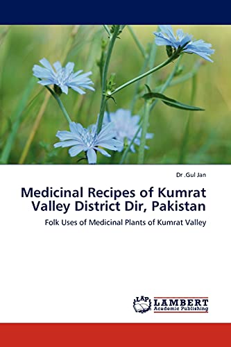 Imagen de archivo de Medicinal Recipes of Kumrat Valley District Dir, Pakistan a la venta por Chiron Media