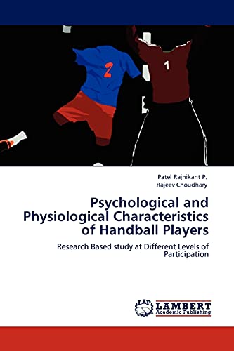 Imagen de archivo de Psychological and Physiological Characteristics of Handball Players: Research Based study at Different Levels of Participation a la venta por Lucky's Textbooks