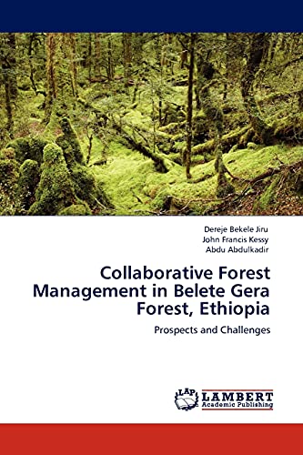 Imagen de archivo de Collaborative Forest Management in Belete Gera Forest, Ethiopia a la venta por Chiron Media