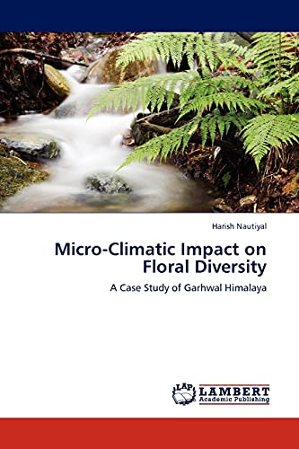 Imagen de archivo de Micro-Climatic Impact on Floral Diversity a la venta por Ria Christie Collections