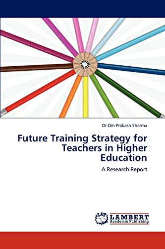 Imagen de archivo de Future Training Strategy for Teachers in Higher Education a la venta por Ria Christie Collections