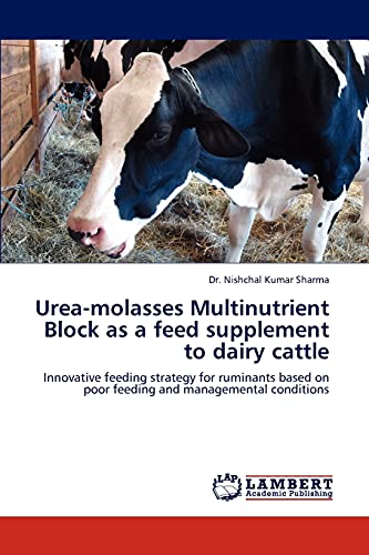 Imagen de archivo de Urea-Molasses Multinutrient Block as a Feed Supplement to Dairy Cattle a la venta por Chiron Media