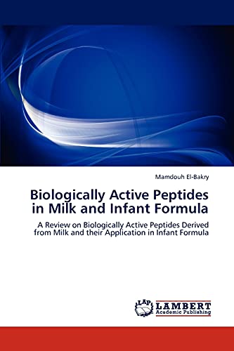 Imagen de archivo de Biologically Active Peptides in Milk and Infant Formula a la venta por Ria Christie Collections